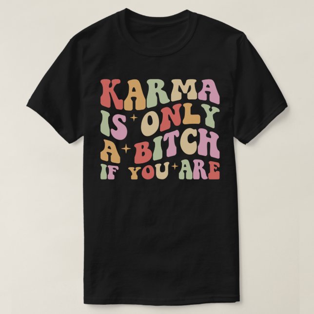Camiseta El Karma Es Sólo Un Estilo Retro (Diseño del anverso)