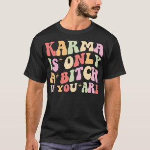 Camiseta El Karma Es Sólo Un Estilo Retro