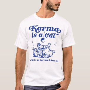 Camiseta el karma es un gato ronroneando en mi regazo