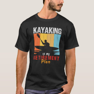 Camiseta El kayak es mi plan de jubilación Kayak Divertido