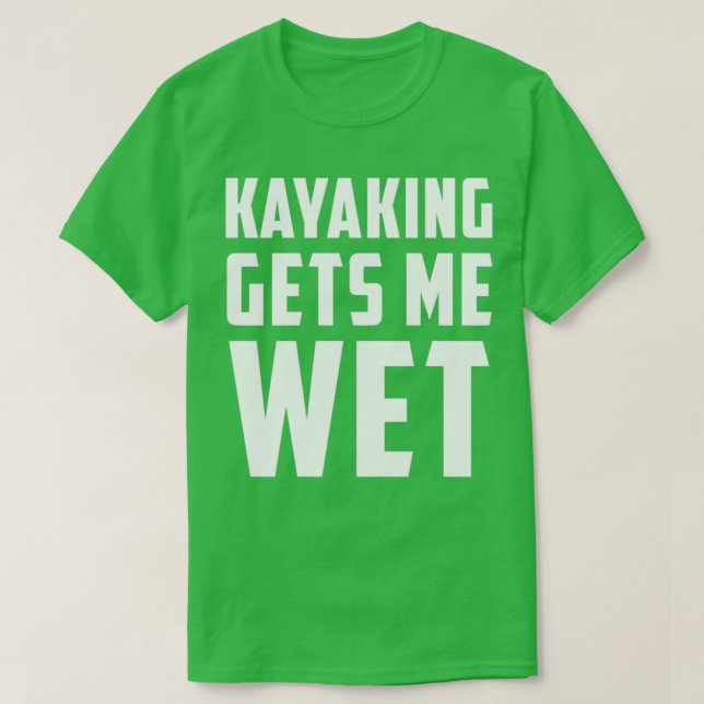 Camiseta El Kayak Me Hace Blanco Con El Agua (Diseño del anverso)