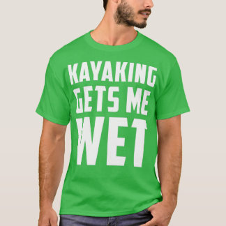 Camiseta El Kayak Me Hace Blanco Con El Agua