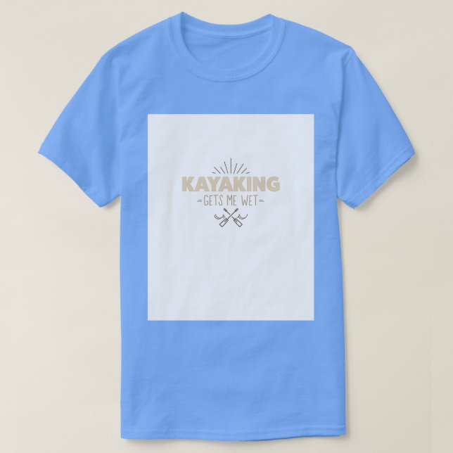 Camiseta El kayak me hace un gráfico húmedo 1  (Diseño del anverso)