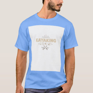Camiseta El kayak me hace un gráfico húmedo 1