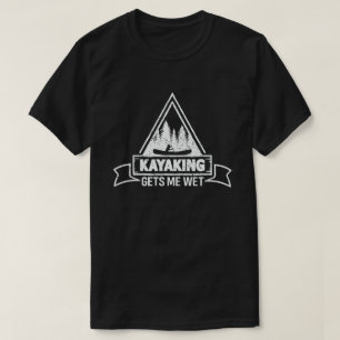 Camiseta El Kayaking Me Consigue Un Famoso Entusiasta Kayak