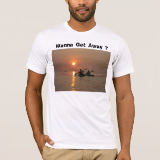 Camiseta ¿el kayaking, quiere conseguir lejos?
