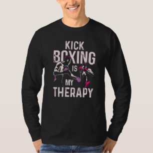 Camiseta El Kickboxing Es Mi Boxeo Terapéutico
