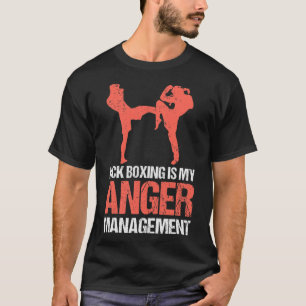 Camiseta El kickboxing es mi manejo de la ira para un kickb