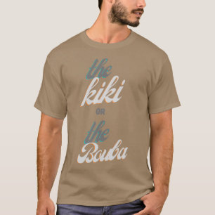 Camiseta El kiki o el regalo de la bouba para los expertos