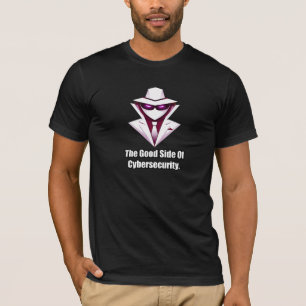 Camiseta El lado bueno del defensor de ciberseguridad