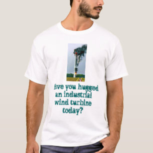 Camiseta El lado feo de las turbinas de viento industriales