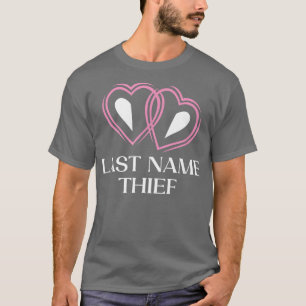 Camiseta El Ladrón De Apellidos Es Gracioso El Marido Del H