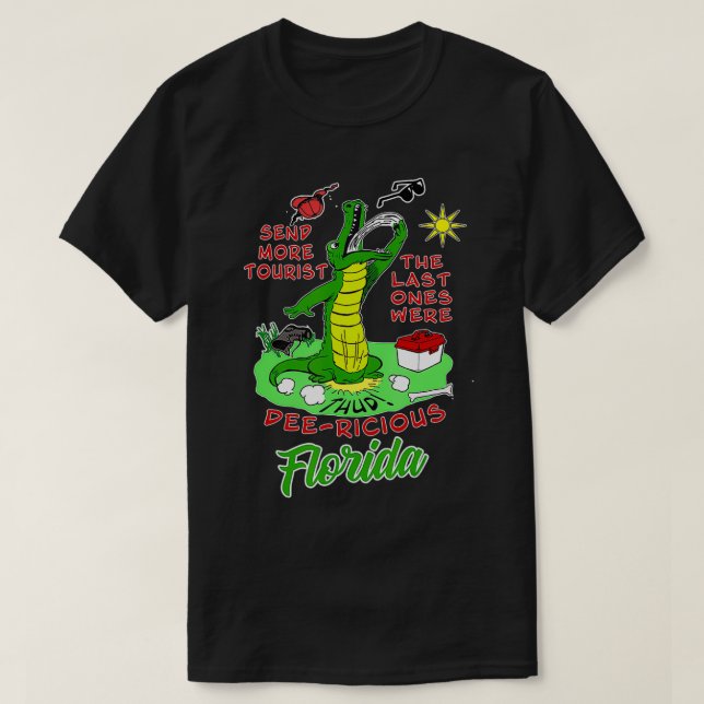 Camiseta El lagarto de Florida me envía turistas más delici (Diseño del anverso)