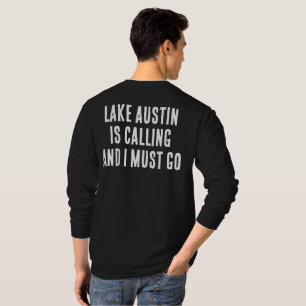Camiseta El Lago Austin Está Llamando Y Debo Ir Al Lugar De