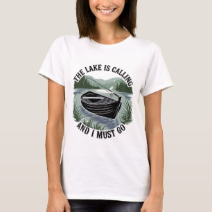 Camiseta El lago está llamando y debo irme