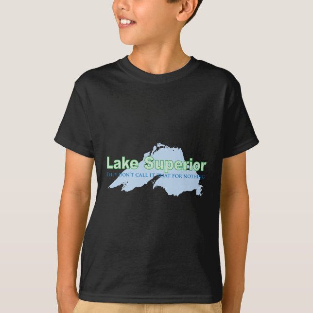 Camiseta El lago Superior; No lo llaman eso para nada (Anverso)