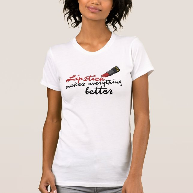 Camiseta El lápiz labial lo hace todo mejor (Anverso)