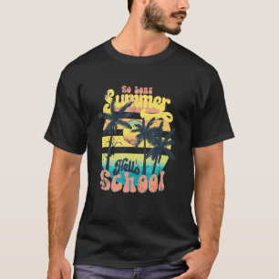 Camiseta El Largo Verano Saluda A La Escuela De Vuelta A La