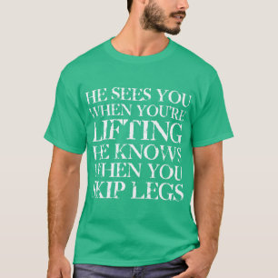 Camiseta Él le ve cuando usted está levantando la camiset