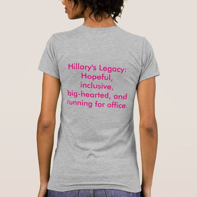 Camiseta El legado de Hillary postulando para candidato de  (Reverso)