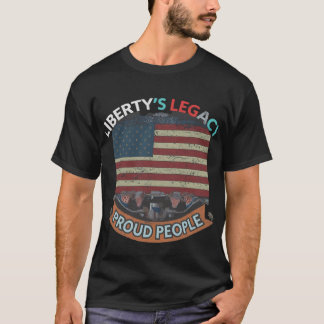 Camiseta El legado de la libertad: gente orgullosa