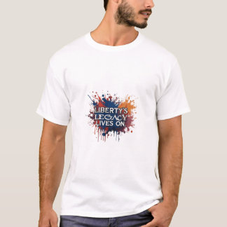 Camiseta El legado de la libertad perdura