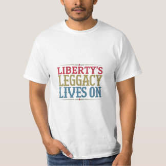 Camiseta "El legado de la libertad perdura"
