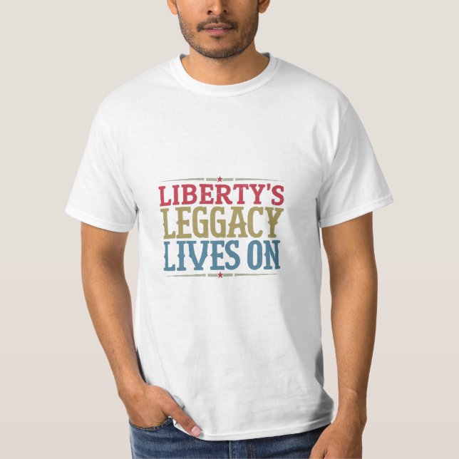 Camiseta "El legado de la libertad perdura" (Anverso)