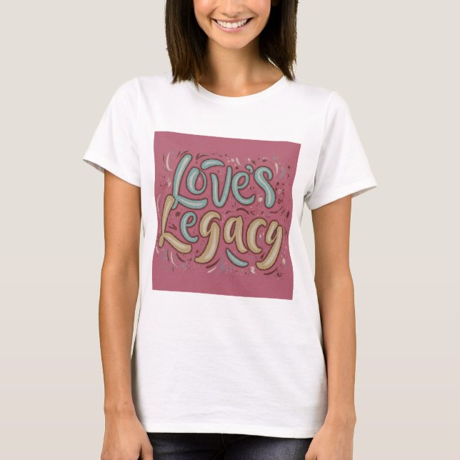 Camiseta El legado del amor (Anverso)