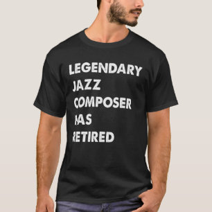 Camiseta El legendario compositor de jazz se ha retirado