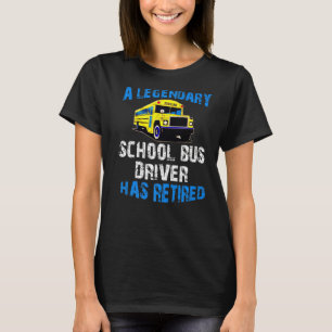 Camiseta El legendario conductor de autobús escolar se reti