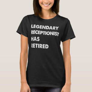 Camiseta El legendario recepcionista se ha retirado
