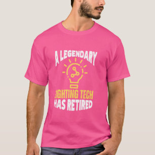 Camiseta El Legendario Técnico De Iluminación Se Ha Retirad