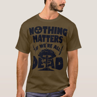 Camiseta El lema de la tipografía anti-guerra nuclear retro