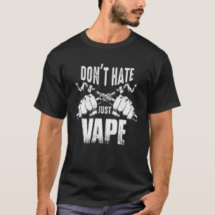 Camiseta El lema de Vaping no odia solo a Vape