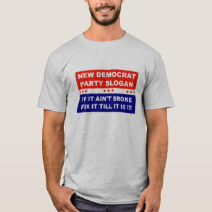 Camiseta El lema del nuevo fiesta demócrata, si no está r