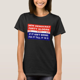 Camiseta El lema del nuevo fiesta demócrata, si no está r