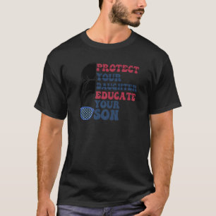 Camiseta El lema feminista de las mujeres protege a la hija
