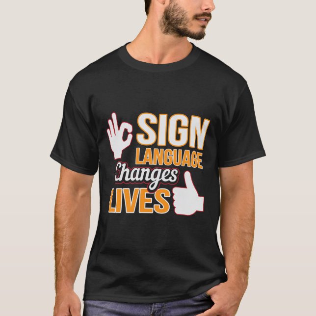 Camiseta El lenguaje de Rótulo cambia vidas ASL Intérprete  (Anverso)