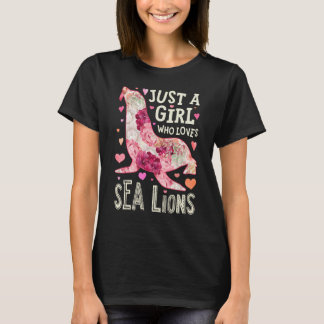 Camiseta El león marino es sólo una Chica que ama a las flo