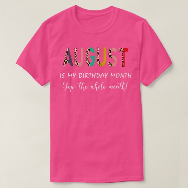 Camiseta El Leopard August Es Mi Cumpleaños Mes Siempre (Diseño del anverso)