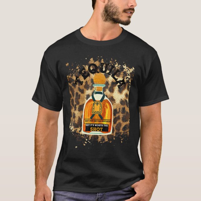 Camiseta El leopardo Tequila puede no ser la respuesta pero (Anverso)