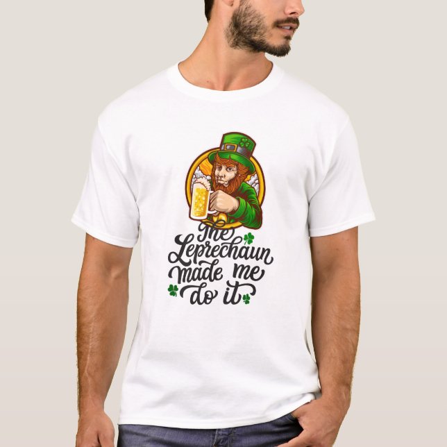 Camiseta El Leprechaun Me Hizo Hacerlo (Anverso)