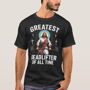 Camiseta El levantador de peso muerto más grande de todos l