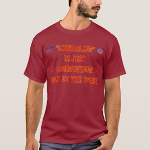 CAMISETA EL LIBERALISMO ES SÓLO COMUNISMO