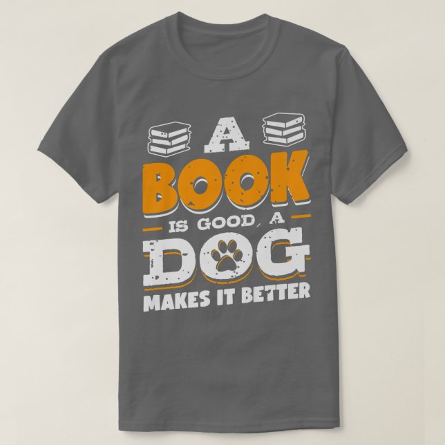 Camiseta El libro es bueno para el perro hacer un mejor lib (Diseño del anverso)