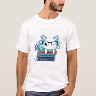 Camiseta El lindo Axolotl nunca deja de preguntarse sobre A