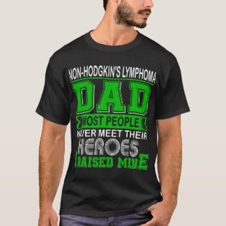 Camiseta El linfoma de papá de no Hodgkin que crié