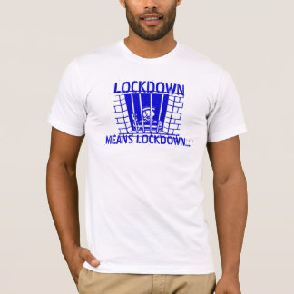 Camiseta El LOCKDOWN significa el LOCKDOWN