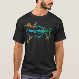Camiseta El loco Hummingbird El regalo de aves el amor al h